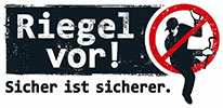 Riegel vor!